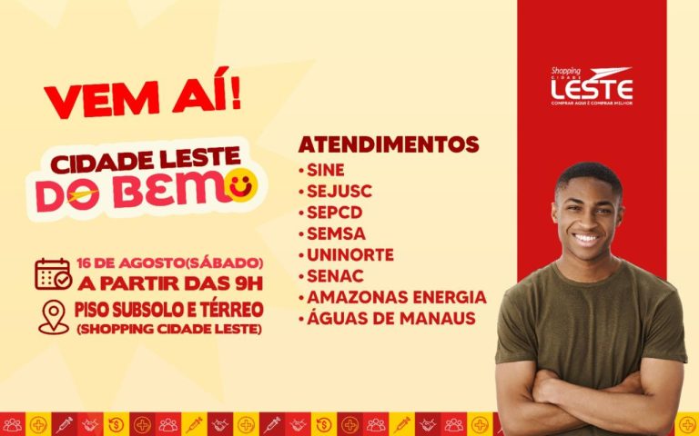 “Cidade Leste do Bem” leva serviços de cidadania, saúde emprego e capacitação ao público da Zona Leste de Manaus