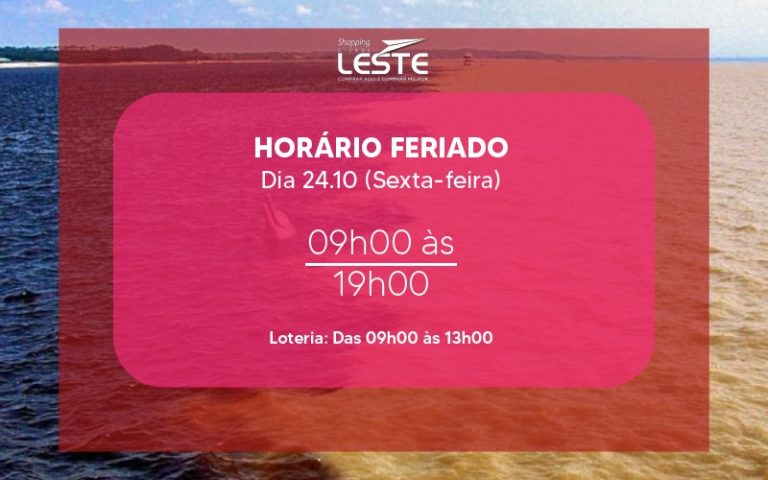 Shopping Cidade Leste divulga horário de funcionamento para o feriado de 24 de outubro, Aniversário de Manaus