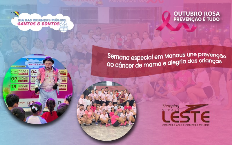 Semana especial em Manaus une prevenção ao câncer de mama e alegria das crianças